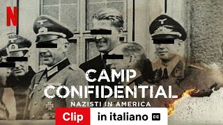 Camp Confidential: nazisti in America (Clip sottotitolato) | Trailer in italiano | Netflix