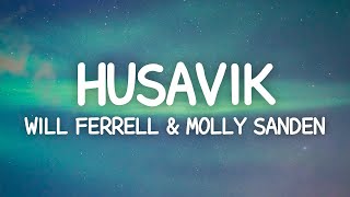 Will Ferrell, Molly Sandén - Husavik (Lyrics)  | [1 Hour Version]