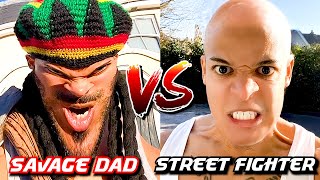 SAVAGE DAD VS ULTIMATE STREET FIGHTING CHAMPION 🤯🔥