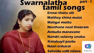 Swarnalatha Tamil Hits Songs   Swarnalatha Best Hits Songs  Tamil Songs