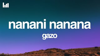 Gazo - NANANI NANANA (Lyrics)