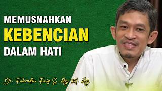 Jangan Memendam Kebencian | Dr. H. Fahruddin Faiz, S.Ag M.Ag | Channel Ngaji Filsafat