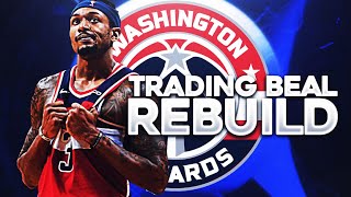 TRADING BRADLEY BEAL WASHINGTON WIZARDS REBUILD! (NBA 2K21)