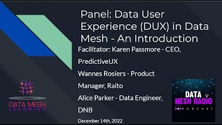 Panel: Data User Experience - An Introduction (Data Mesh Learning and Data Mesh Radio)