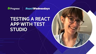 React Wednesdays - Testing a React App Using Telerik Test Studio