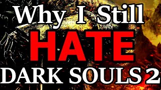 Another Hate Filled Critique About Dark Souls 2: Scholar of the First Sin