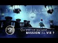 spiritualitÉ qu est ce qu une mission de vie