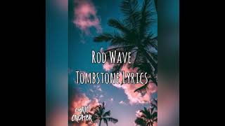Rod Wave - Tombstone Lyrics