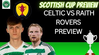 CELTIC VS RAITH ROVERS| WILL BRENDAN RODGERS ROTATE THE SQUAD AHEAD OF BAYERN MUNICH? #scottishcup