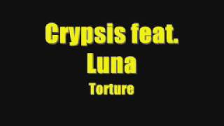 Crypsis feat. Luna - Torture