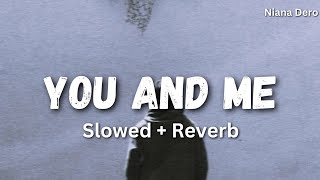 You And Me (Slowed + Reverb) - Shubh