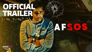 Afsos Official Trailer | Gulshan Devaiah, Anjali Patil, Danish S. | Watch for free on Amazon miniTV