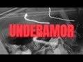 UNDERAMOR (LYRICS VIDEO)