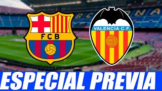 🔴 LA PREVIA DEL FC BARCELONA vs VALENCIA CF TODA LA INFORMACIÓN | LA MEJOR APUESTA ONLINE |BARÇA HOY