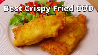 The Best CRISPY FRIED COD Fillets in the Pan - I Made This Easy Fish Fry | Better than KFC’s Fillet