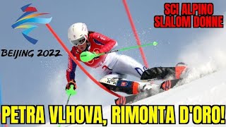 OLIMPIADI PECHINO 2022, Sci slalom donne. PETRA VLHOVA rimonta d'oro su LIENSBERGER!!