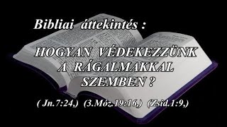 Hogyan védekezzünk a rágalmakkal szemben ? - Mi a rágalmazás, és annak következményei? - 2023.03.27.