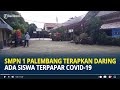 Ada Siswa Terpapar Covid 19 SMPN 1 Palembang Terapkan Daring