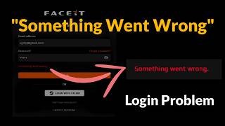 FACEIT - Something Went Wrong - Fix - 2026 - FACEIT Login Problem - 2026