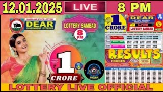 [LIVE] Lottery 8:00 PM Dear Nagaland state lottery live draw result 12.01.2025 | Lottery live