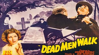 Dead Men Walk (1943) Horror | George Zucco, Dwight Frye, too | B-movie fun!