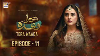 Tera Waada Episode 11 | 8th January 2024 (English Subtitles) ARY Digital