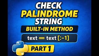 Python Interview Question | Check Palindrome String Using Built-in Method | Part 1