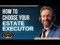 How to choose your estate executor