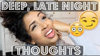 high or DEEP, LATE NIGHT THOUGHTS | Lizzza