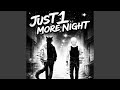 Just 1 More Night (feat. AmorcaecusEst)