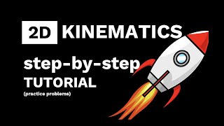 BEST Way to Solve 2-D Kinematics Physics Problems