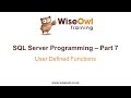 SQL Server Programming Part 7 - User Defined Functions