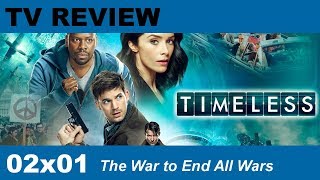 Timeless 02x01 episode review The War to End All Wars (Season 2 premiere)