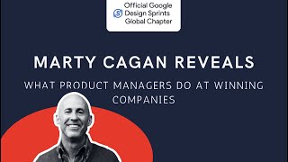 Marty Cagan Reveals  What Product Managers do at winning companies