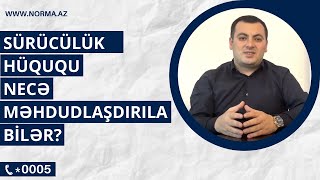 Sürücülük hüququ necə məhdudlaşdırıla bilər?