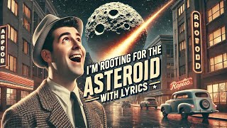 I'm Rooting for the Asteroid - lyrics video