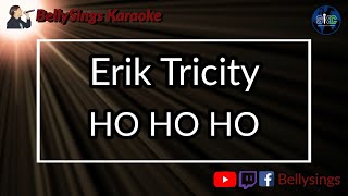 Erik Tricity - HO HO HO (Karaoke)