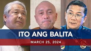 UNTV: Ito Ang Balita | March 25, 2024