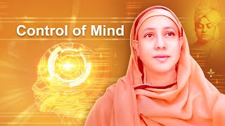 Control of Mind - Pravrajika Divyanandaprana