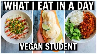 What I Eat in A Day as a VEGAN STUDENT || EASY + DELICIOUS
