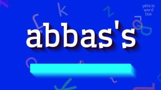 আব্বাসের - এটা কিভাবে উচ্চারণ করবেন?  #আব্বাস এর (ABBAS'S - HOW TO PRONOUNCE IT? #abb