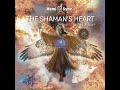 the shaman s heart with hemi sync®