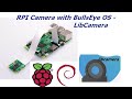 Raspberry PI LIB Camera with Bulls Eye OS