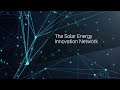 The Solar Energy Innovation Network