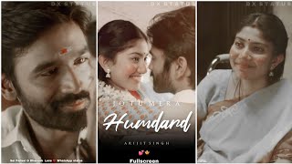 Humdard Lofi Whatsapp Status | Sai Pallavi Status | ArijitSingh Song | Jo Tu Mera Humdard Hai Status