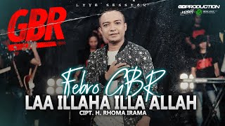 LHAILAHAILALLAH - Gita Bayu Reborn -  Febro { Live Session }