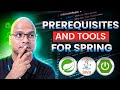 #3  Prerequisite and Tools required for Spring