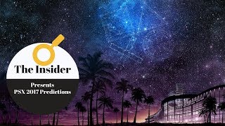 The Insider #23 - PSX 2017 Predictions