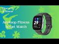 Anyloop  Fitness Smart Watch - Fitness & Wellness