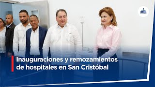 Inauguraciones y remozamientos San Cristóbal y Santo Domingo Oeste